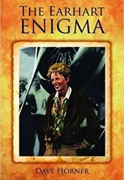 The Earhart Enigma (Dave Horner)