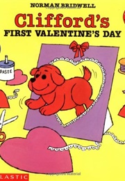 Clifford's First Valentine's Day (Norman Bridwell)