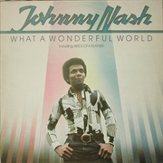 Wonderful World .. Johnny Nash