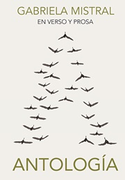 Antology (Gabriela Mistral)
