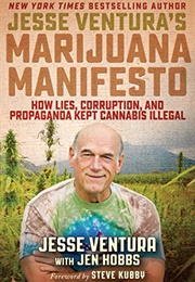 Jesse Ventura's Marijuana Manifesto (Jesse Ventura)