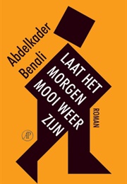 Laat Het Morgen Mooi Weer Zijn (Abdelkader Benali)