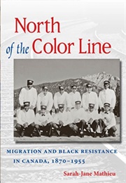 North of the Color Line (Sarah-Jane Mathieu)