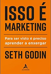 Isso É Marketing (Seth Godin)