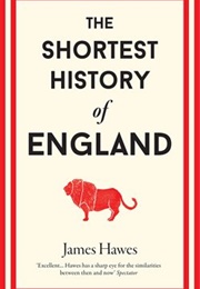 The Shortest History of England (James Hawes)