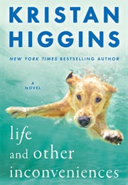 Life and Other Inconveniences (Kristan Higgins)