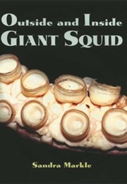 Outside and Inside Giant Squid (Markle, Sandra)