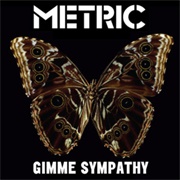 Gimme Sympathy by Metric