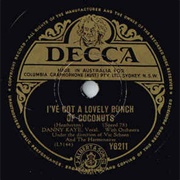 I've Got a Lovely Bunch of Coconuts - Danny Kaye