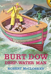 Burt Dow: Deep-Water Man (Robert McCloskey)