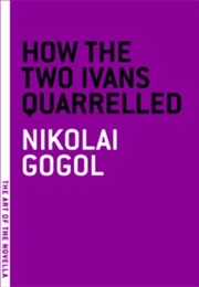 How the Two Ivans Quarrelled (Nikolai Gogol)