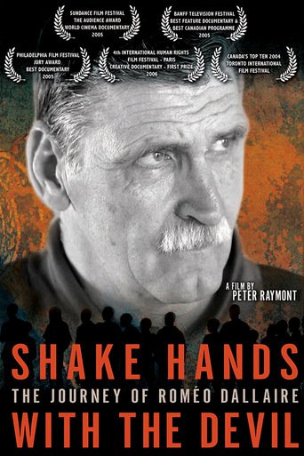 Shake Hands With the Devil: The Journey of Roméo Dallaire (2004)