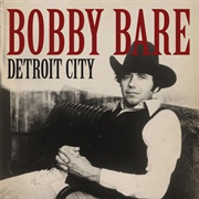 Detroit City - Bobby Bare