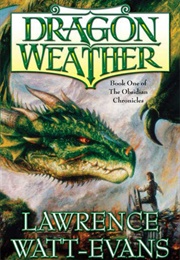 Dragon Weather (Obsidian Chronicles #1) (Lawrence Watt-Evans)