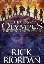 Heroes of Olympus: The Blood of Olympus (Rick Riordan)