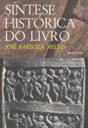 Síntese Histórica Do Livro (José Barbosa Mello)