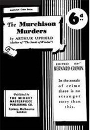 The Murchison Murders (Arthur Upfield)