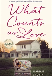 What Counts as Love (Marian Crotty)