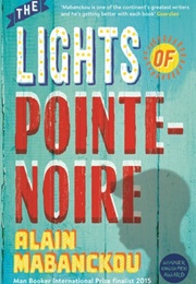 The Lights of Pointe-Noire (Alain Mabanckou)