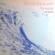 Por La Paz En El Salvador – Banda Tepeuani (1982)