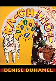 Ka-Ching! (Denise Duhamel)