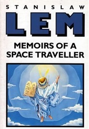 Memoirs of a Space Traveller (Stanisław Lem)