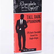 Chocolate for the Spirit Tall, Dark & Handsome 72%
