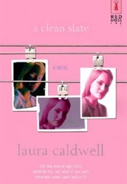 A Clean Slate (Laura Caldwell)
