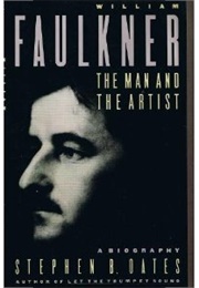 William Faulkner: The Man and the Artist (Stephen B. Oates)