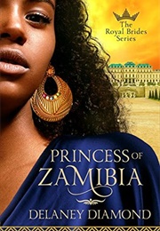 Princess of Zamibia (Delaney Diamond)