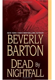Dead by Nightfall (Beverley Barton)