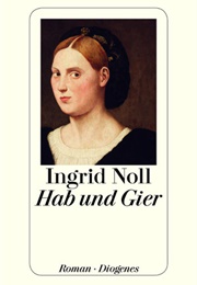 Hab Und Gier (Ingrid Noll)