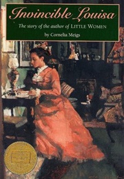 Invincible Louisa: The Story of the Author of Little Women (Cornelia Meigs)