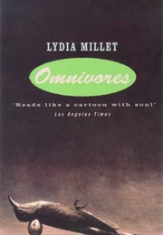 Omnivores (Lydia Millet)