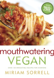 Mouthwatering Vegan (Miriam Sorrell)