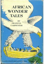 African Wonder Tales (Frances Carpenter)