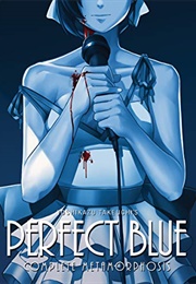 Perfect Blue: Complete Metamorphosis [Perfect Blue] (Yoshikazu Takeuchi)