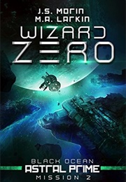 Wizard Zero: Mission 2 (J.S. Morin)