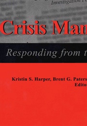 Crisis Management: Responding From the Heart (Edds. Kristin S. Harper, Brent G. Paterson & ELZ)