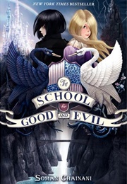 The School for Good and Evil (Soman Chainani)