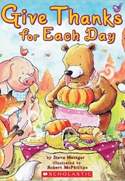 Give Thanks for Each Day (Steve Metzger)