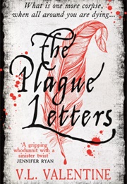 The Plague Letters (V.L. Valentine)