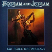 Flotsam and Jetsam - No Place for Disgrace