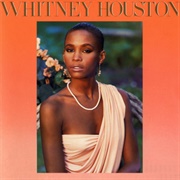 Whitney Houston (Whitney Houston, 1985)