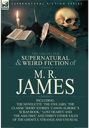 Supernatural &amp; Weird Fiction of M. R. James (M. R. James)