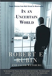 In an Uncertain World (Robert E. Rubin)