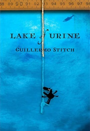 Lake of Urine (Guillermo Stitch)