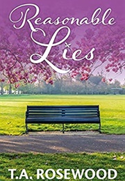 Reasonable Lies (T. A. Rosewood)