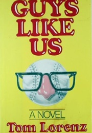 Guys Like Us (Tom Lorenz)