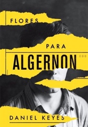 Flores Para Algernon (Daniel Keyes)